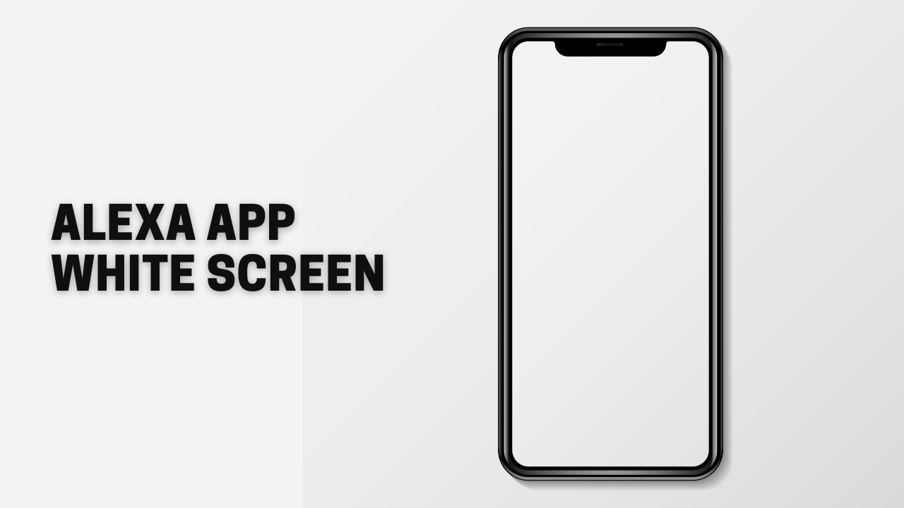 alexa app white screen