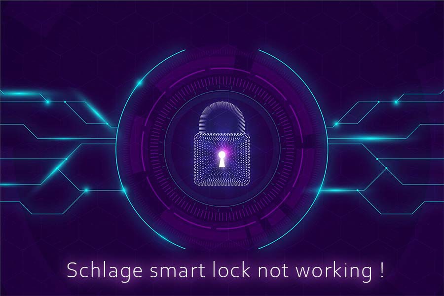 schlage smart lock not working