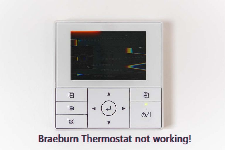 Braeburn Thermostat Not Working? 4 Simple Ways to Fix It