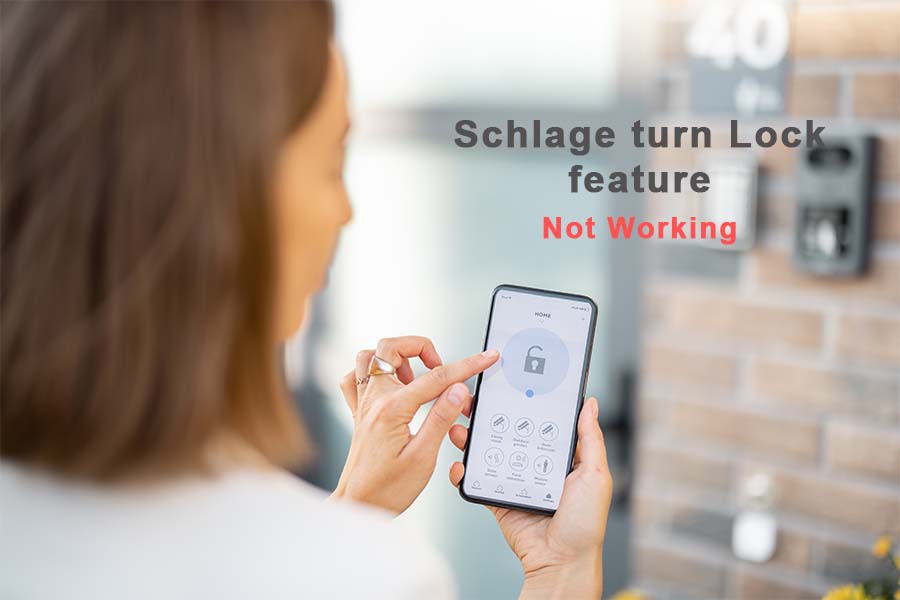 What To Do When Schlage Turn Lock Feature Not Working 