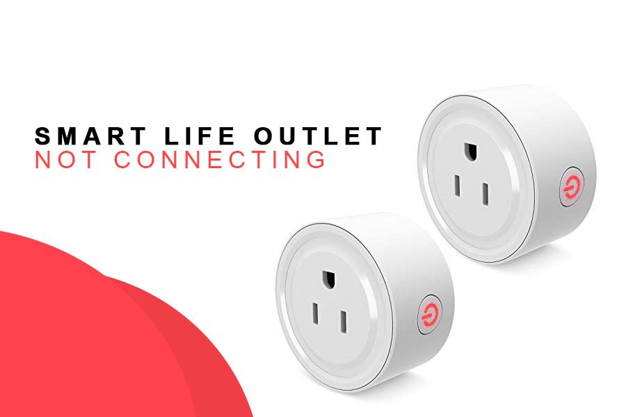 smart life outlet not connecting