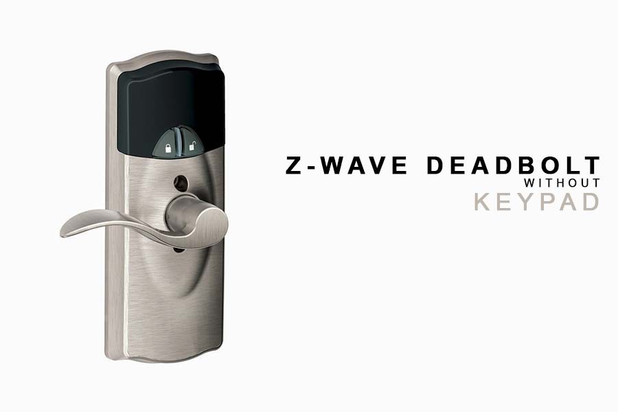 z-wave deadbolt without keypad