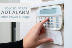 How To Reset ADT Alarm After Power Outage? | Automation Gears